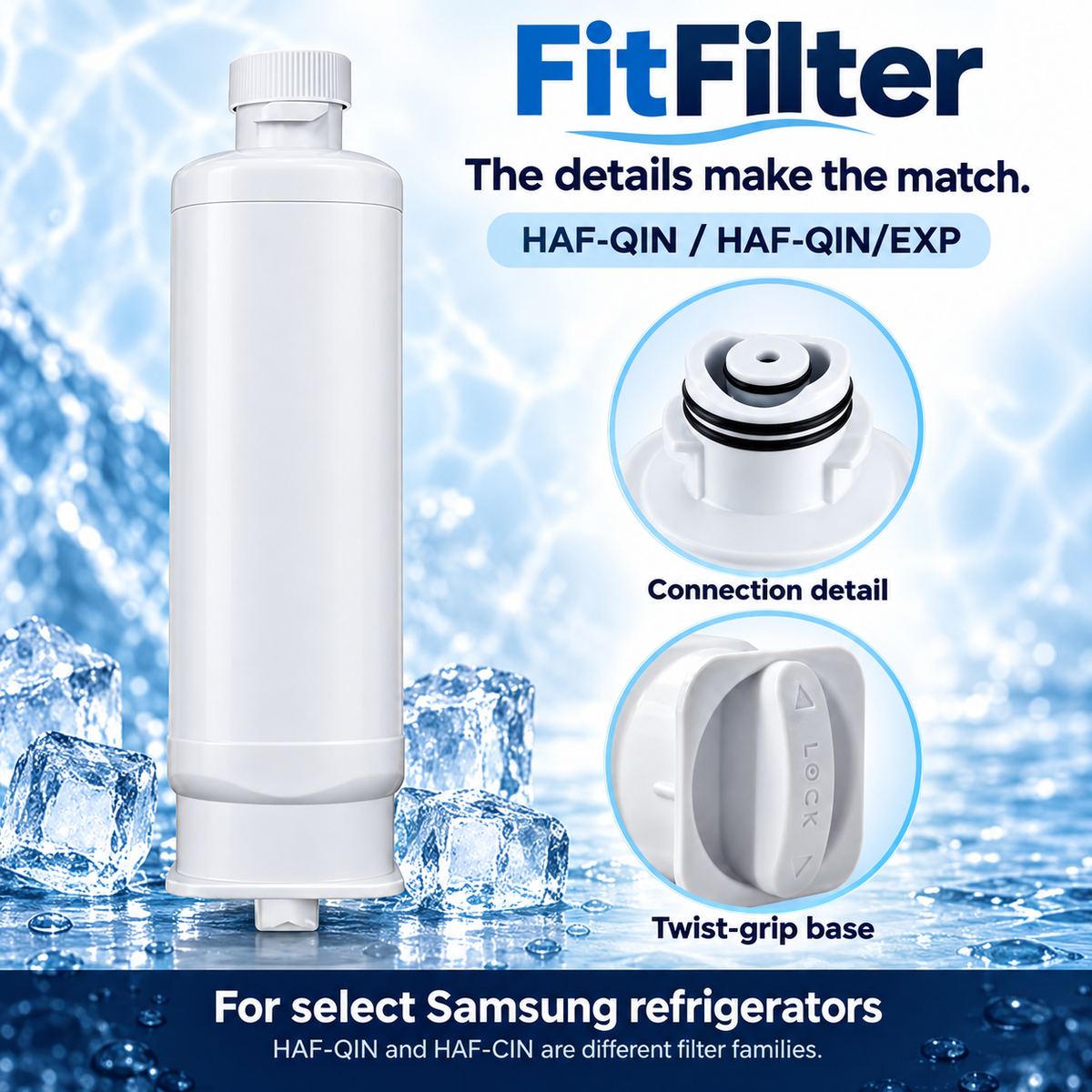 HAF-QIN / HAF-QIN/EXP filter connection and twist-grip base for select Samsung refrigerators